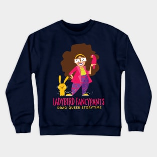 Ladybird Fancypants - Drag queen Storytime Crewneck Sweatshirt